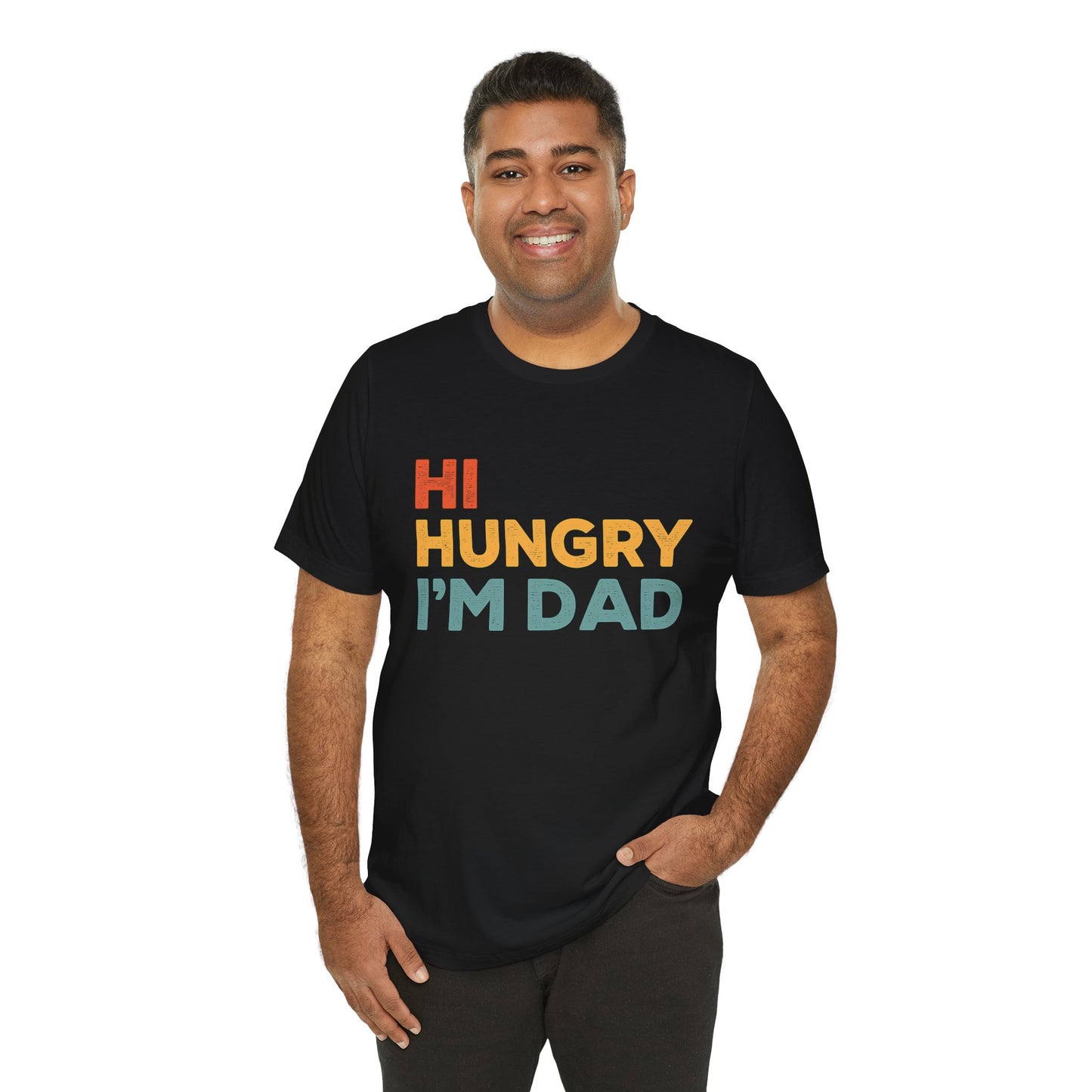 Hi Hungry, I'm Dad Father's day T-Shirt