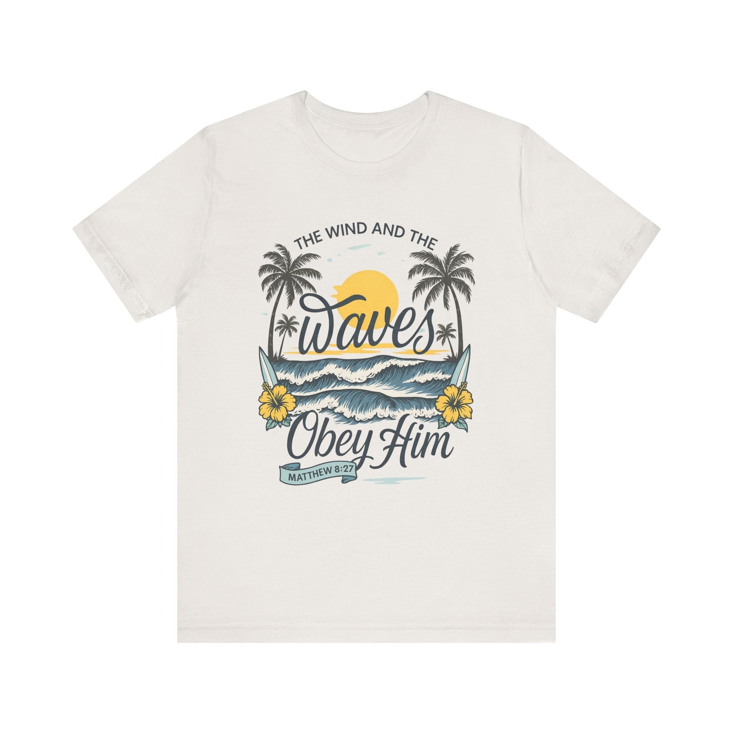 Beach Vibes Faith Tee - 'The Wind and the Waves Obey Him'
