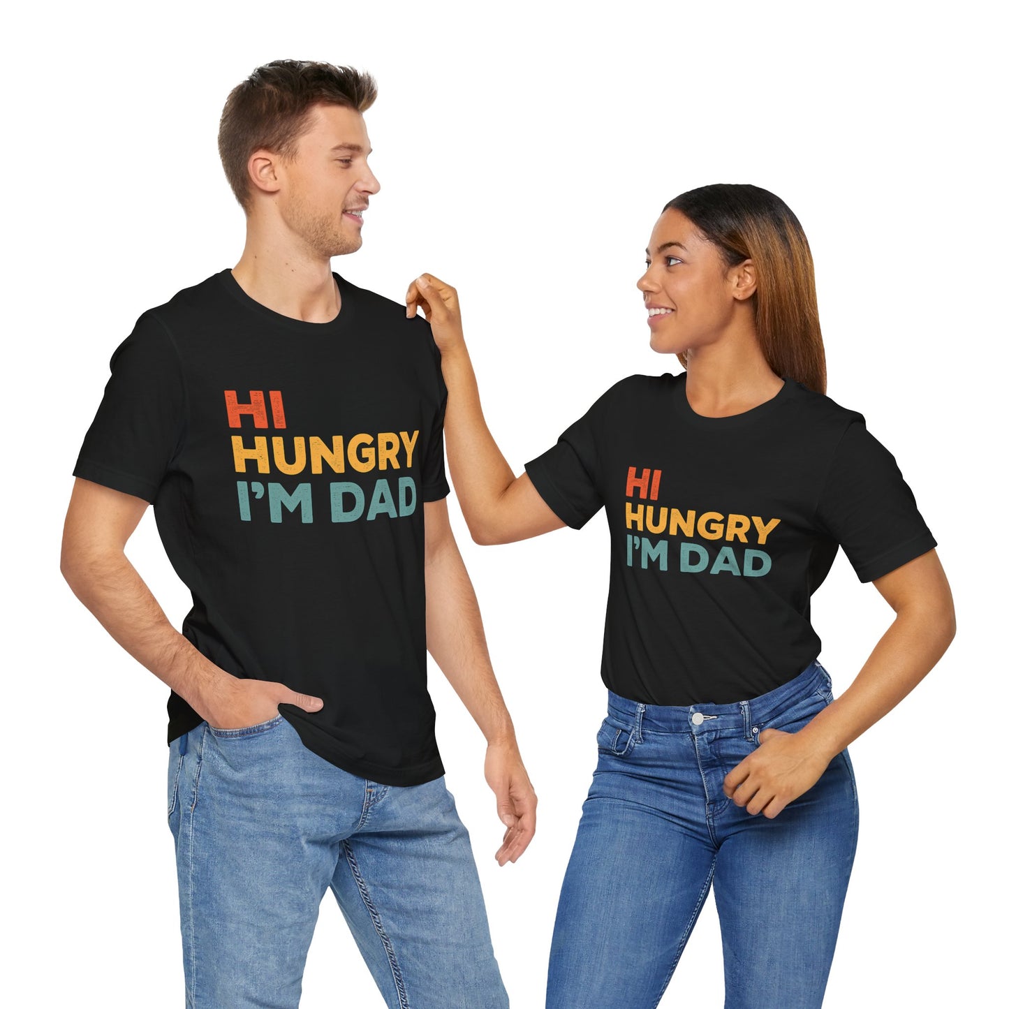 Hi Hungry, I'm Dad Father's day T-Shirt