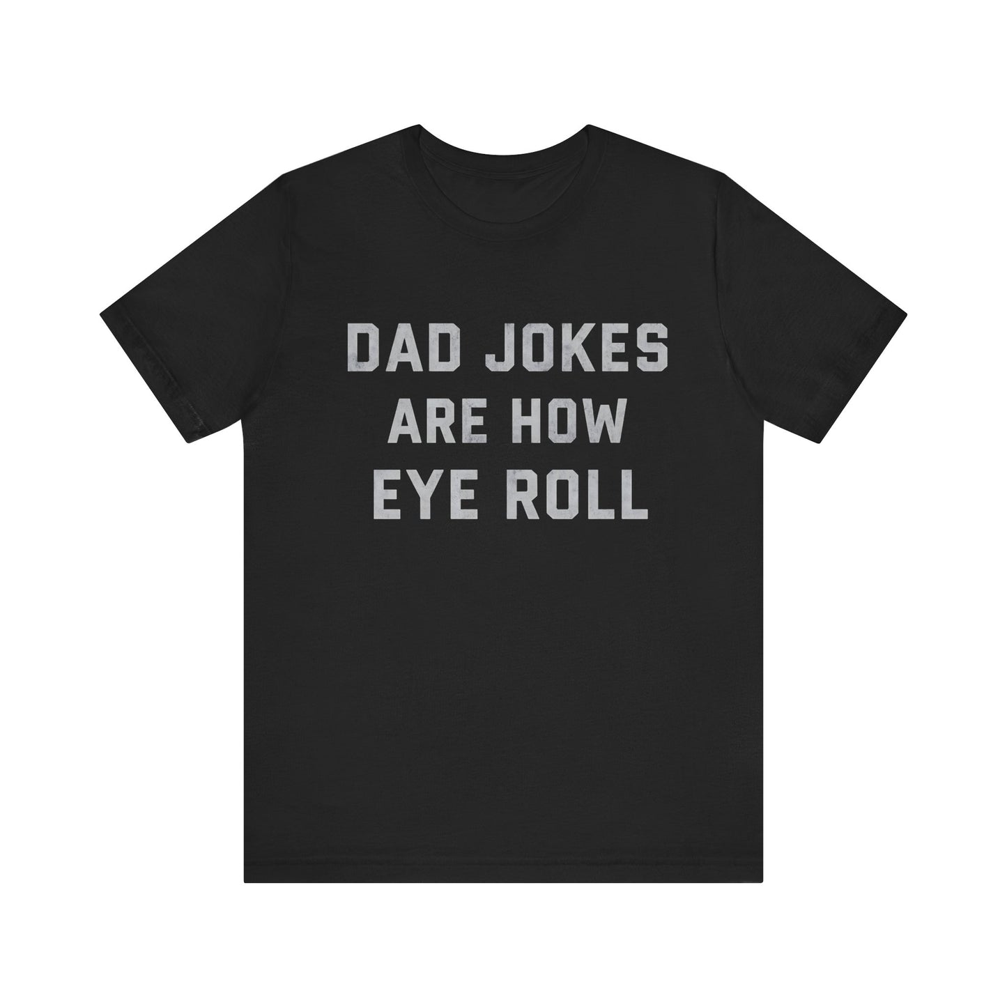 Funny Dad Joke Father's Day T-shirt
