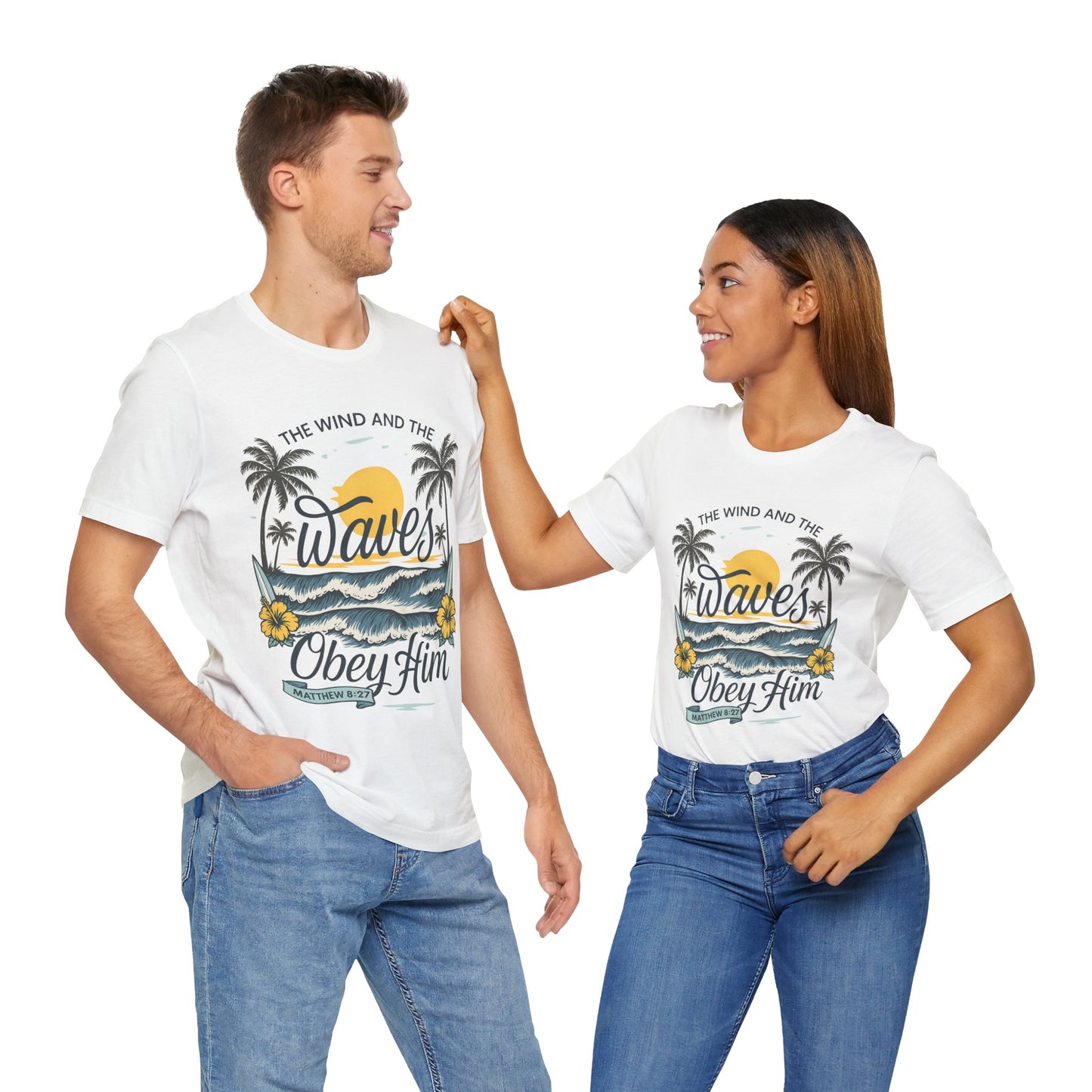 Waves Obey Him Christian T-Shirt