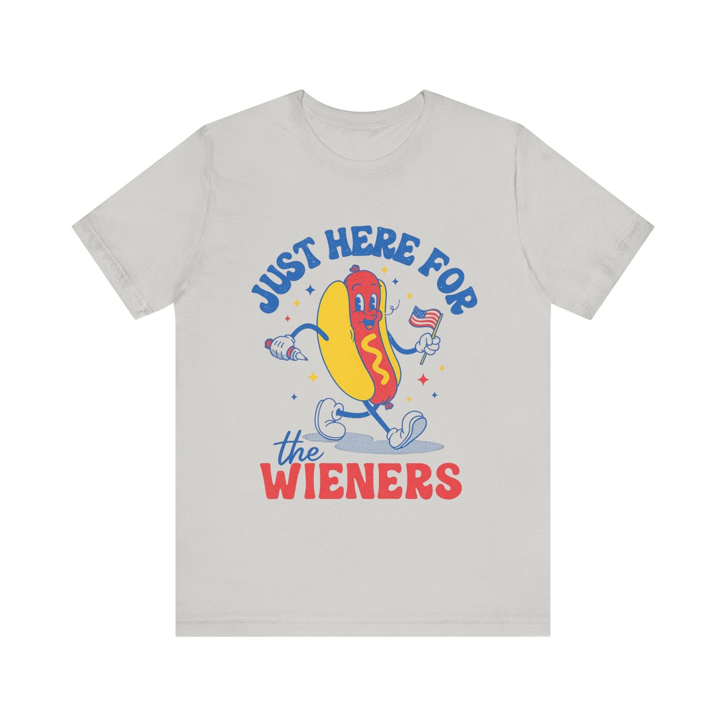 Funny Hot Dog - Just Here for the Wieners 4th Of July T-Shirt