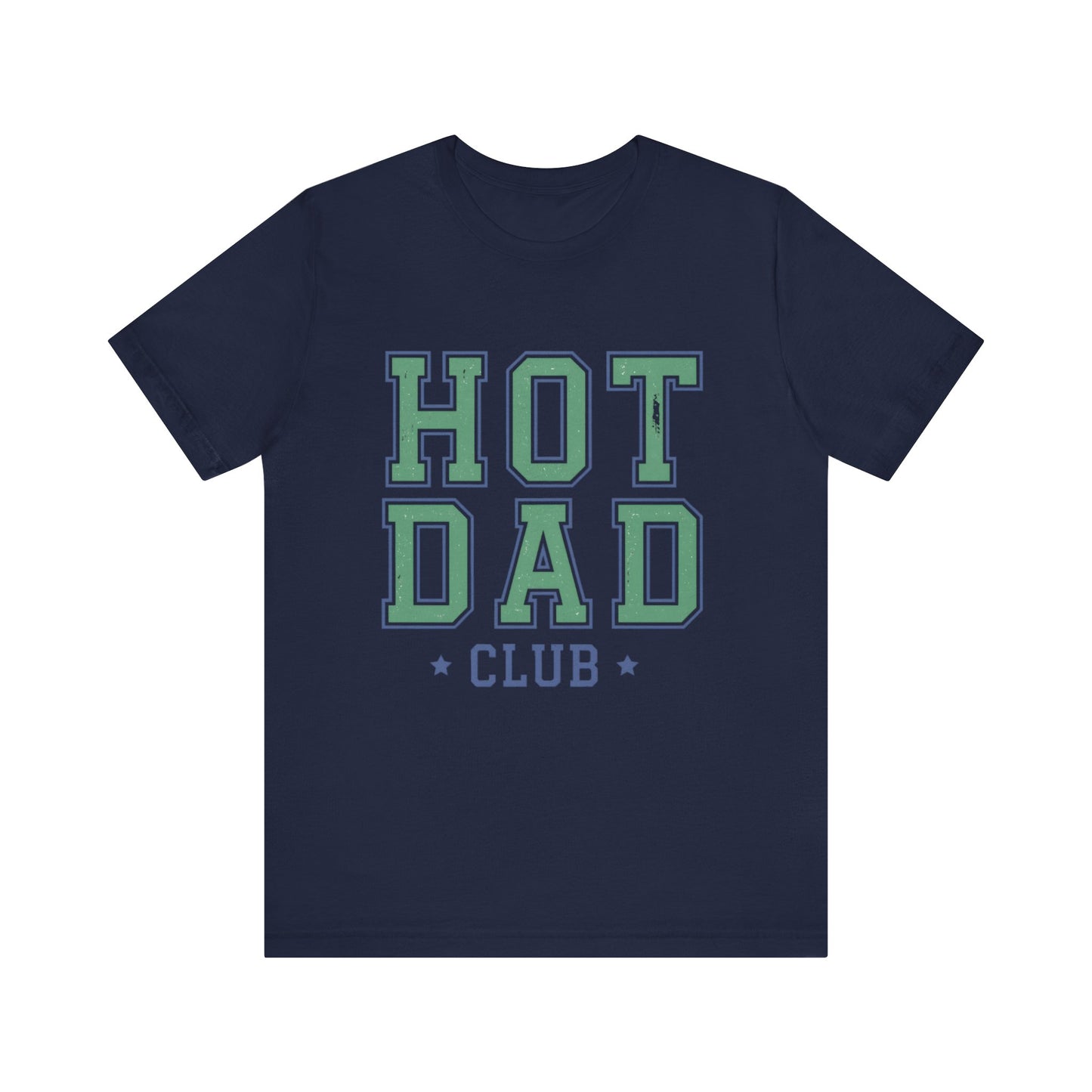 Hot Dad Club Father's day T-Shirt