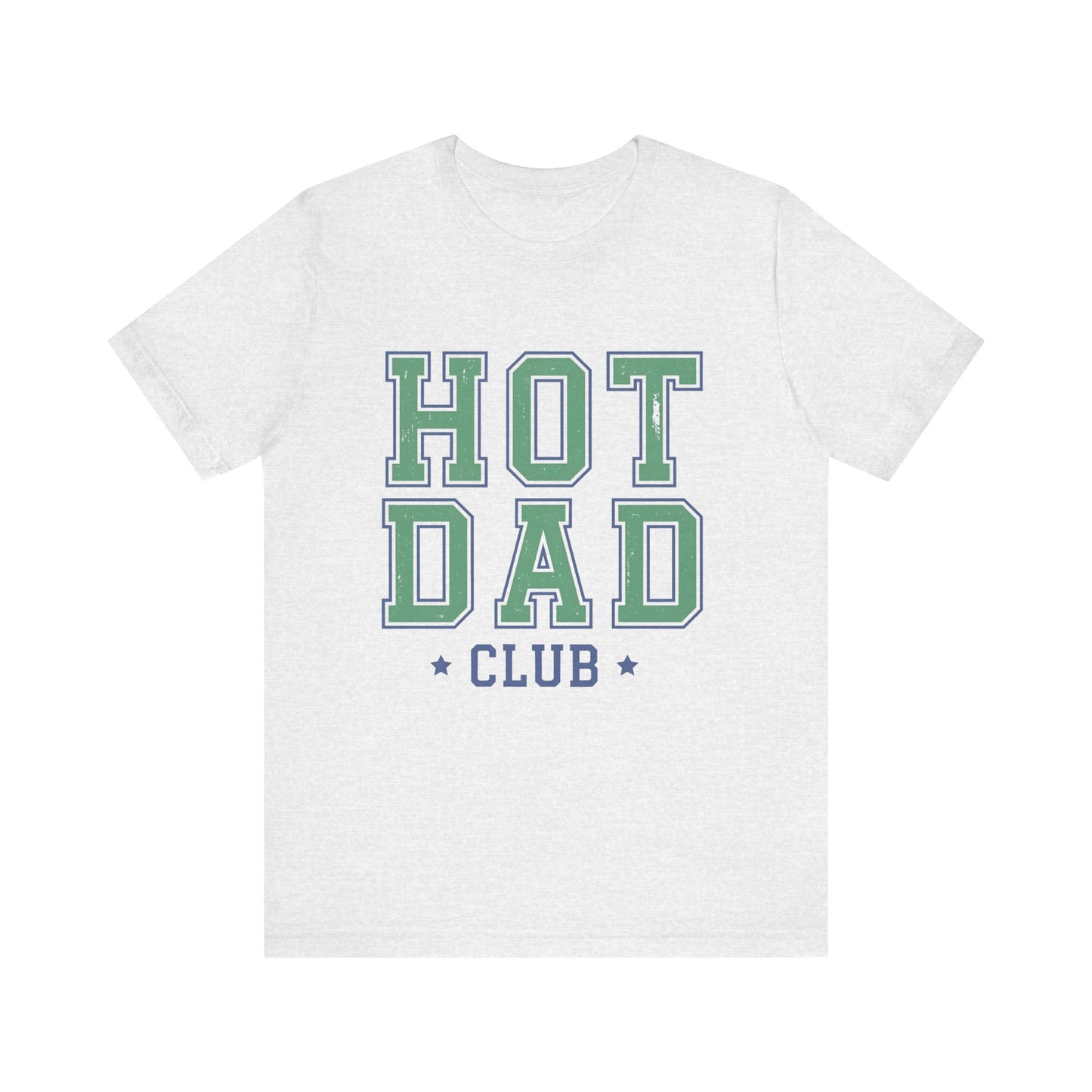 Hot Dad Club Father's day T-Shirt