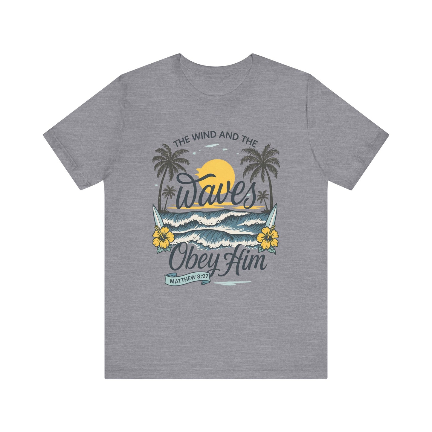 Beach Vibes Faith Tee - 'The Wind and the Waves Obey Him'