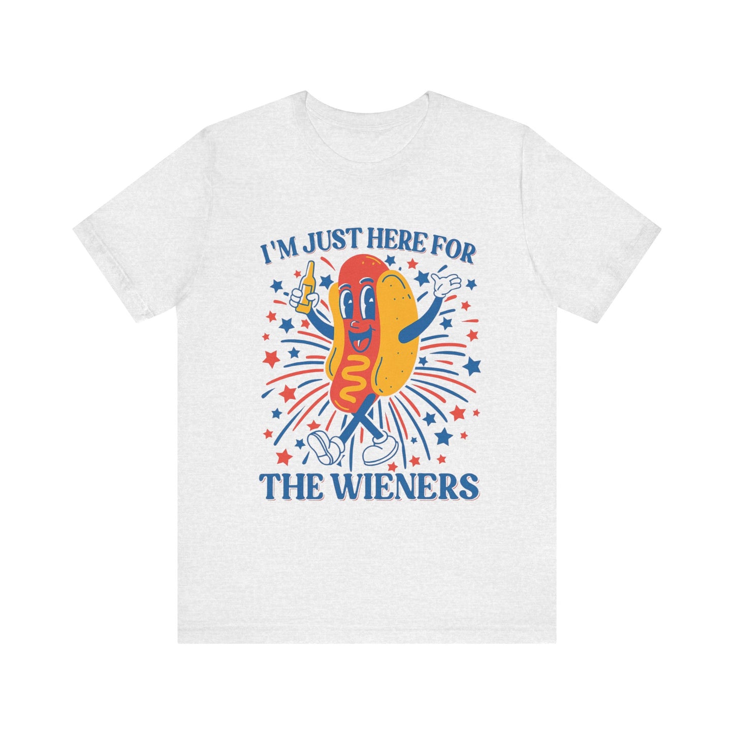 I'm Just Here for the Wieners | 4th Of July T-Shirt