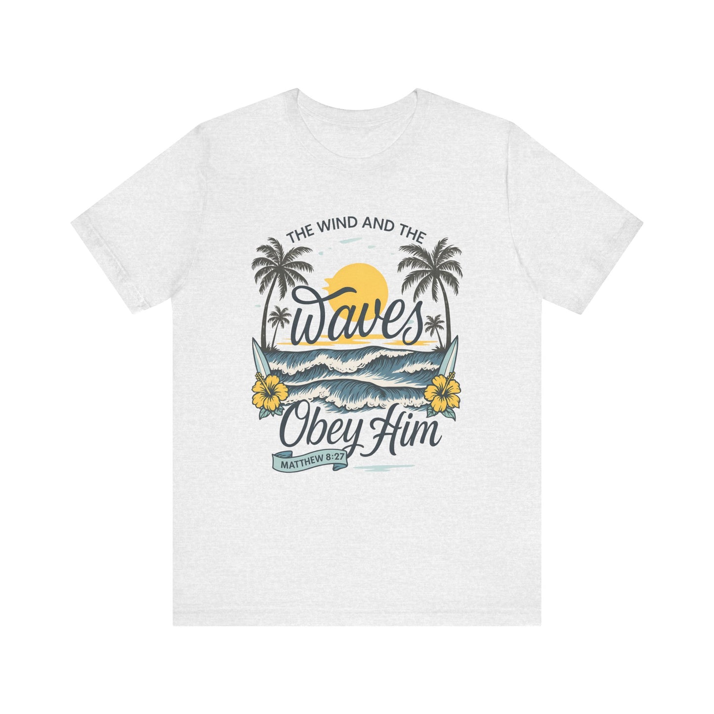 Beach Vibes Faith Tee - 'The Wind and the Waves Obey Him'