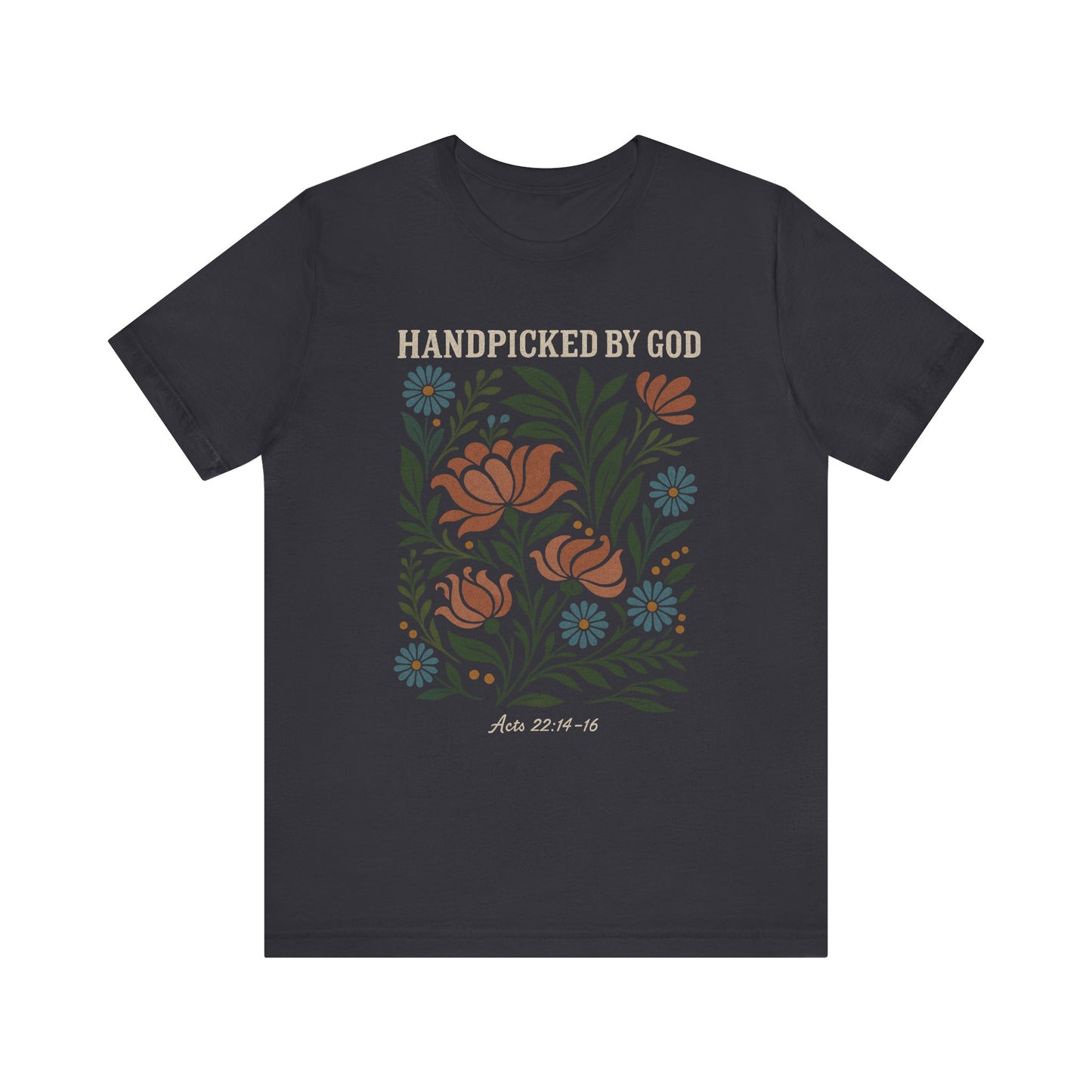 Handpicked by God Floral Tee - T-Shirt for Faith, Religious Gifts, Inspirational Wear, Christian Apparel, Casual Comfort