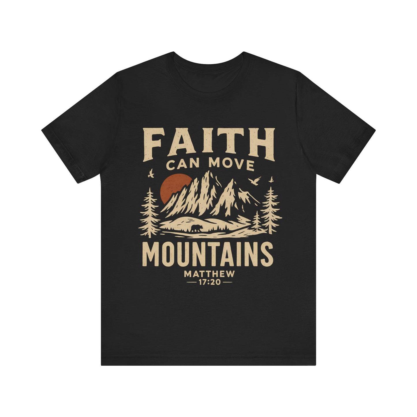 Faith Can Move Mountains Christian T-Shirt