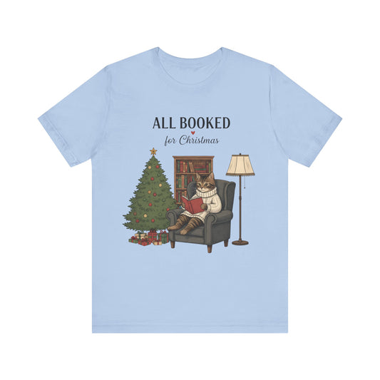 All Booked for Christmas T-Shirt — Cozy Reading Cat Holiday