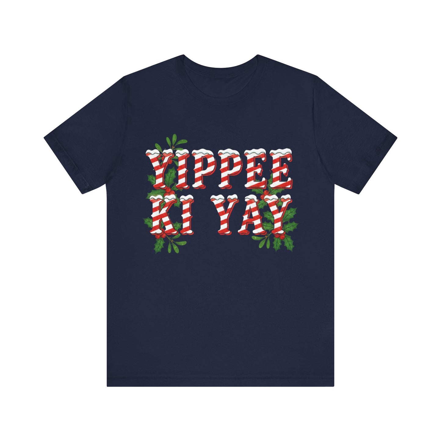 Yippee Ki Yay Candy Cane Christmas T‑Shirt