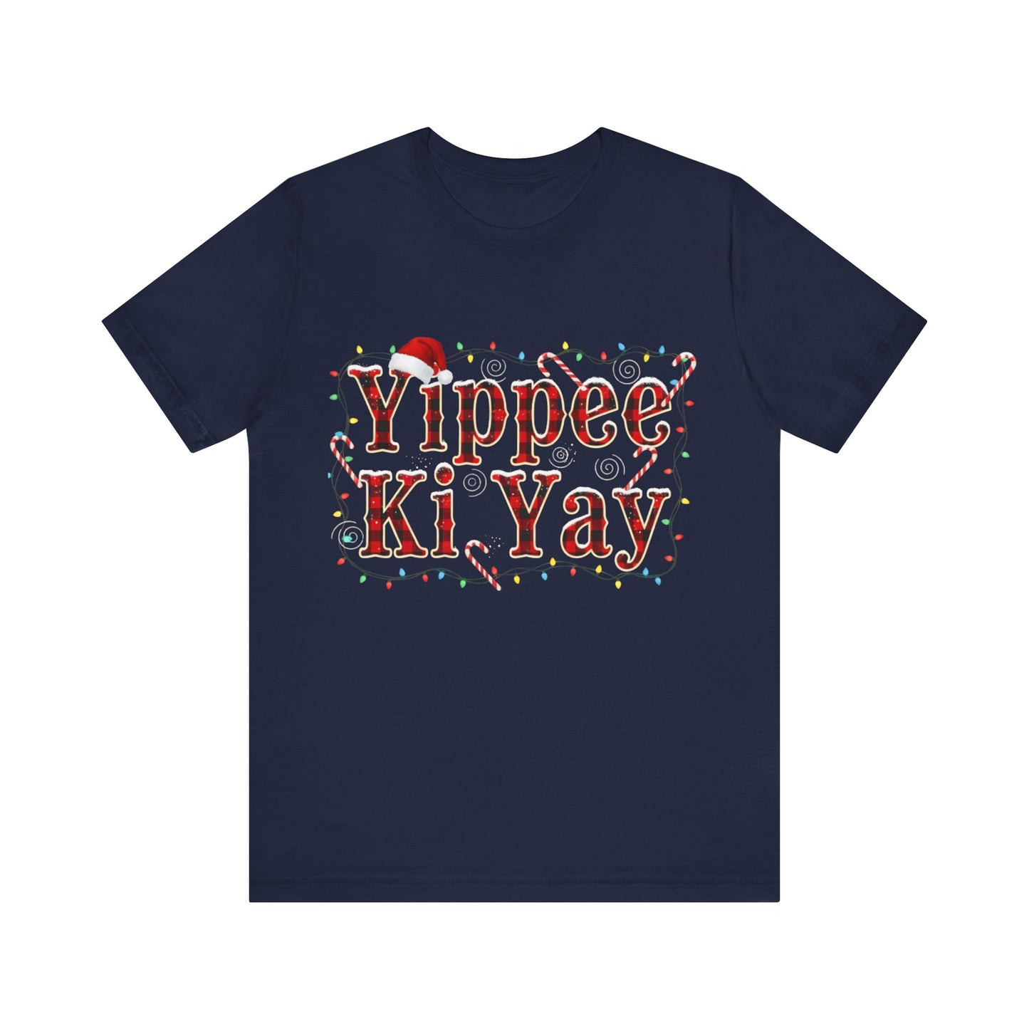 Yippee Ki Yay  - Festive Holiday Graphic Christmas T‑Shirt