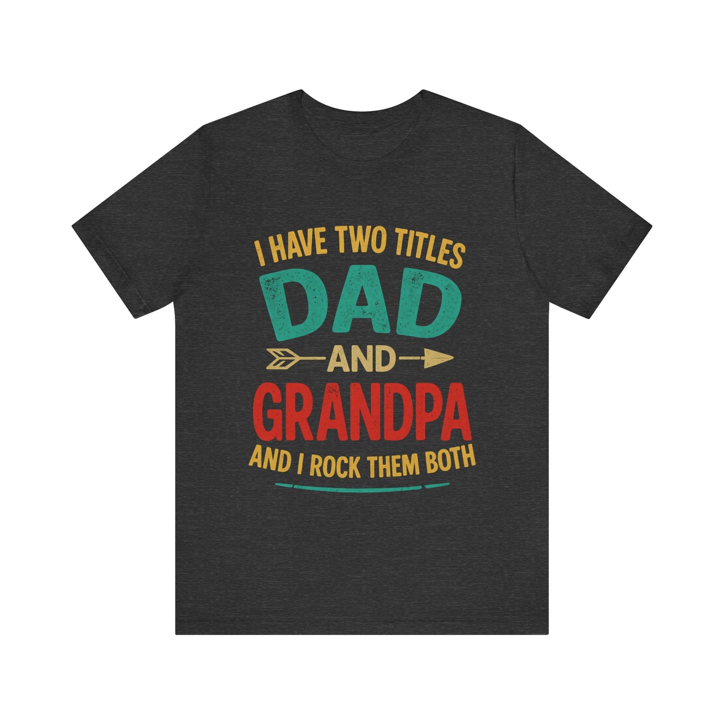Funny Dad and Grandpa Father's Day T-shirt