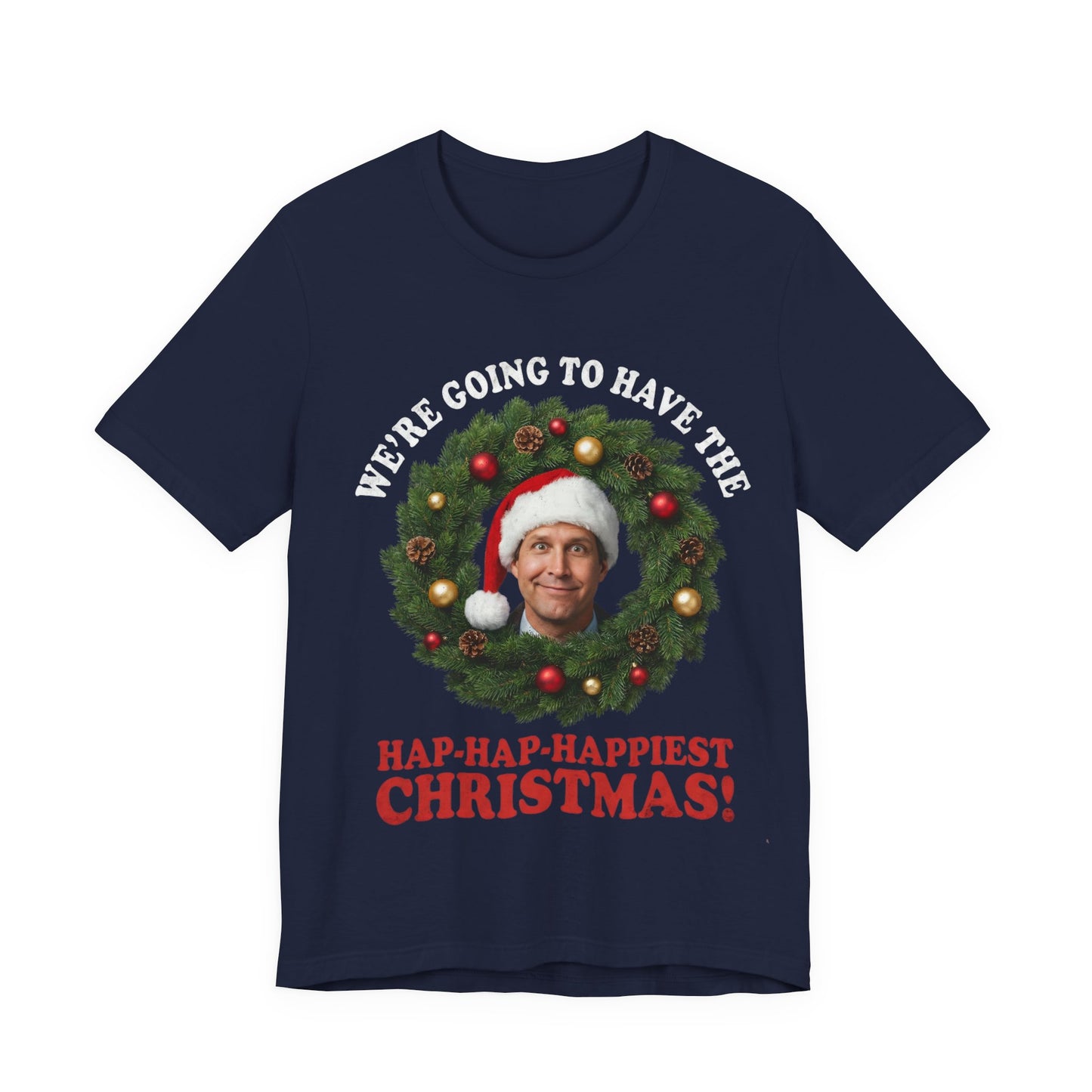 Hap-Hap-Happiest Christmas! Holiday Christmas T-Shirt