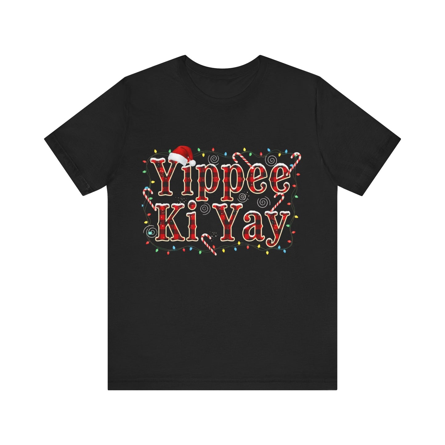 Yippee Ki Yay  - Festive Holiday Graphic Christmas T‑Shirt