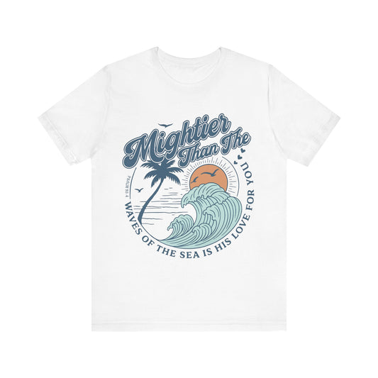 Mightier Than The Waves Christian T-Shirt