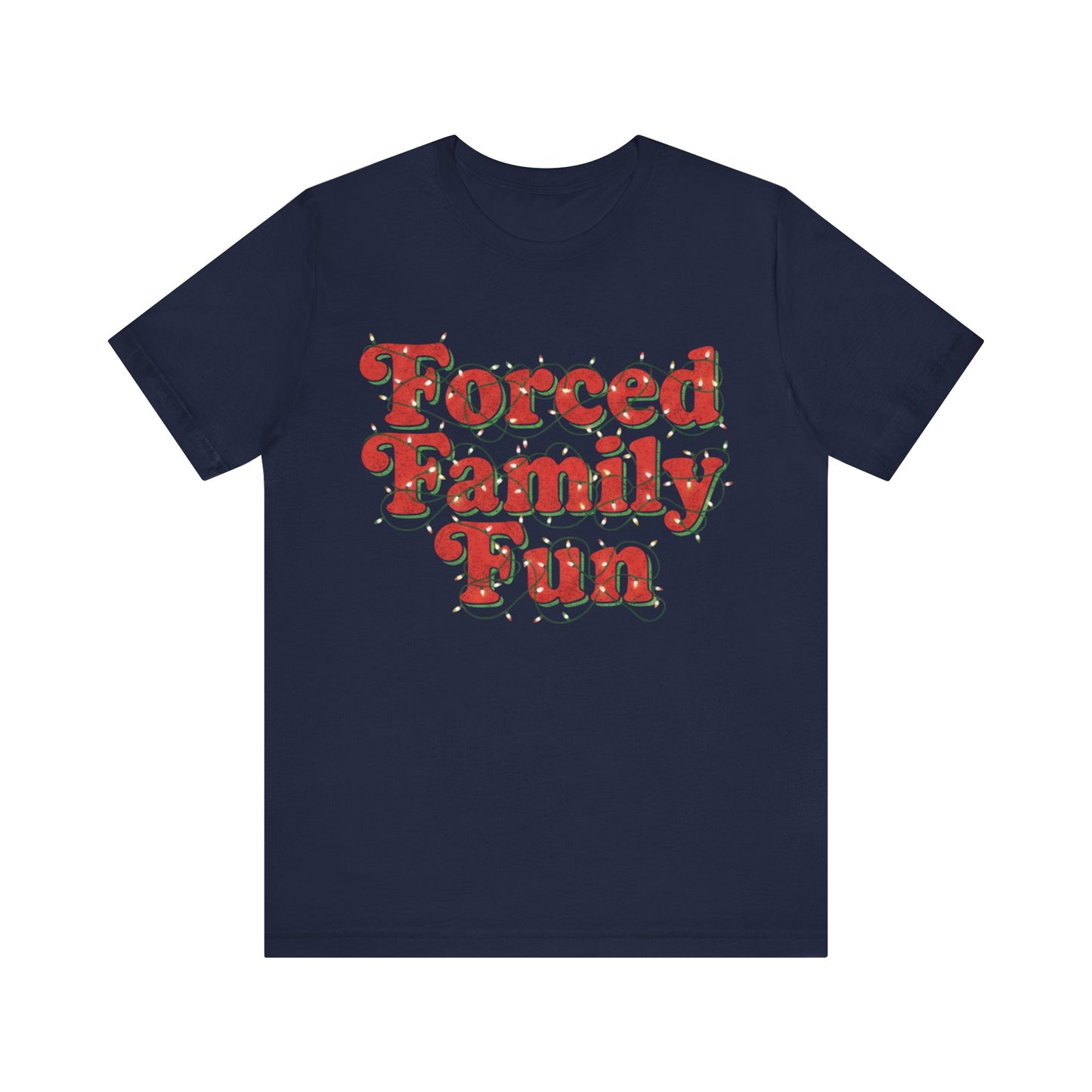 Forced Family Fun Christmas T-Shirt