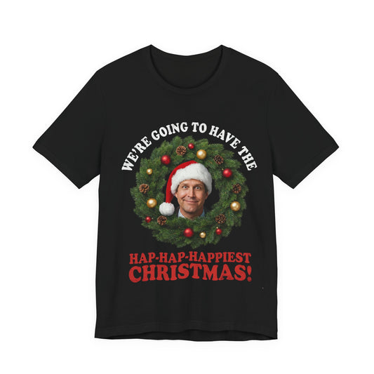 Hap-Hap-Happiest Christmas! Holiday Christmas T-Shirt