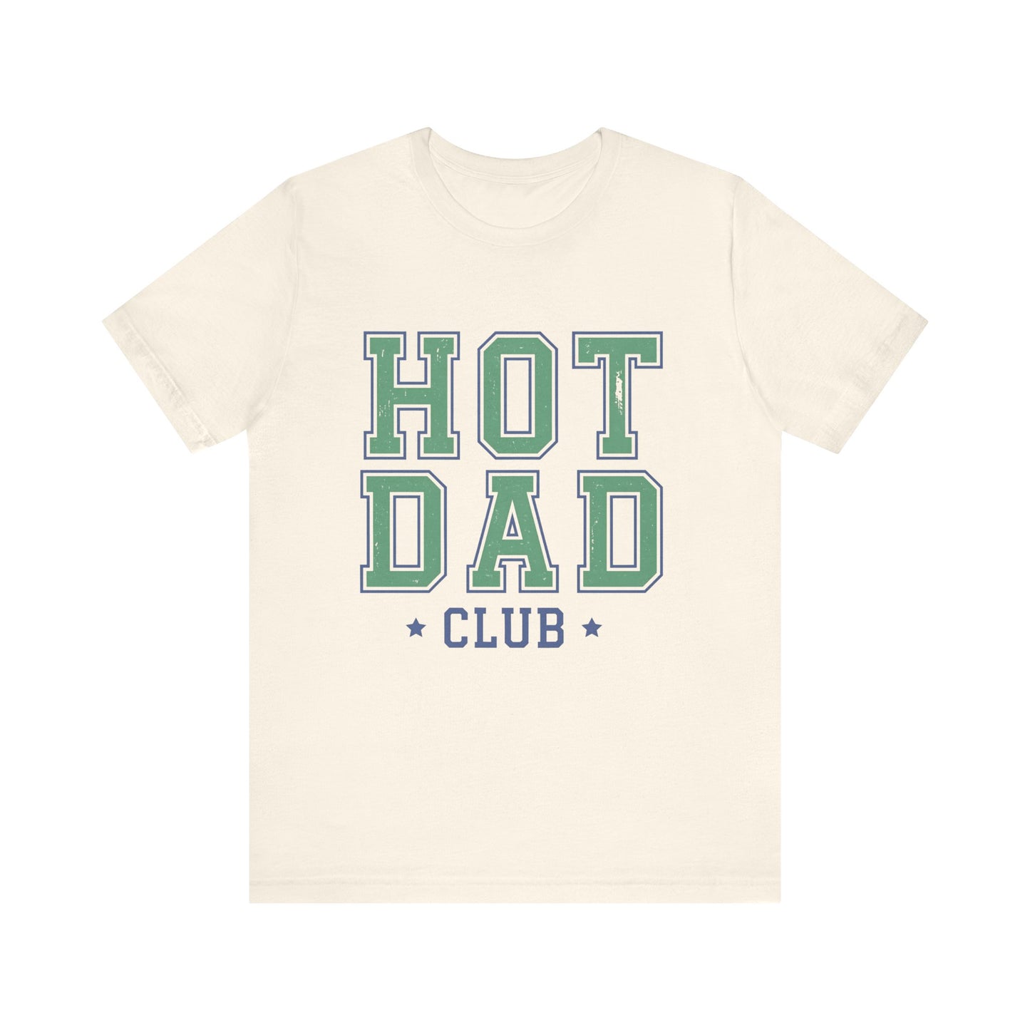 Hot Dad Club Father's day T-Shirt