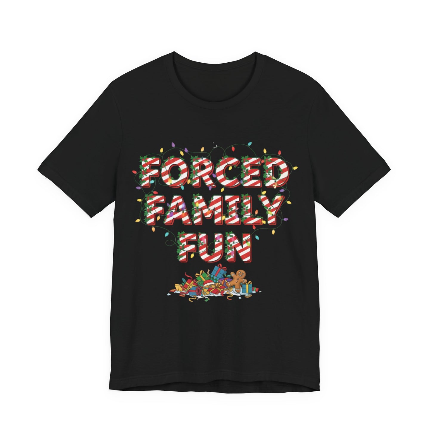 Funny Holiday Tee — "Forced Family Fun" Christmas T-Shirt