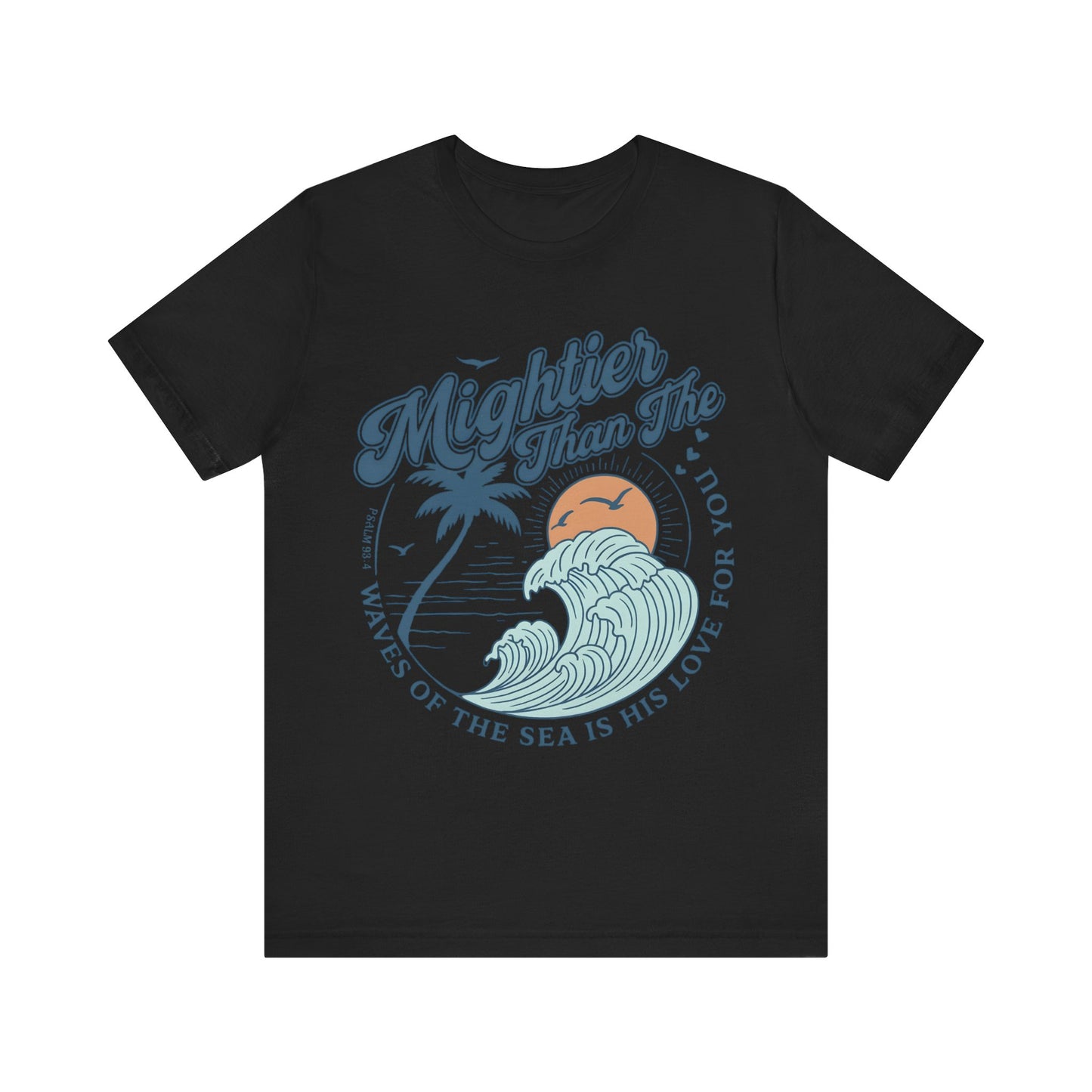 Mightier Than The Waves Christian T-Shirt