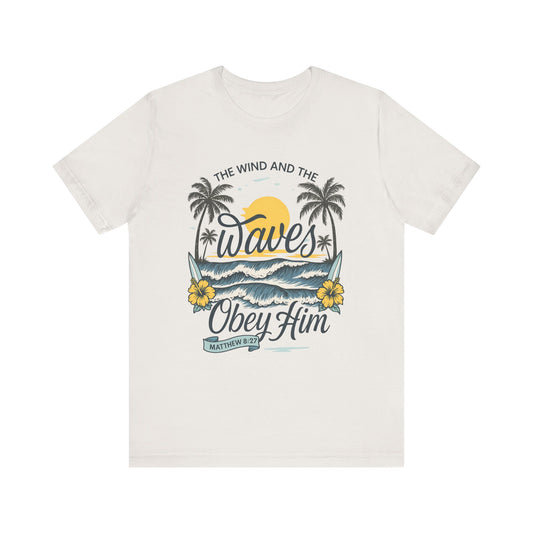 Beach Vibes Faith Tee - 'The Wind and the Waves Obey Him'