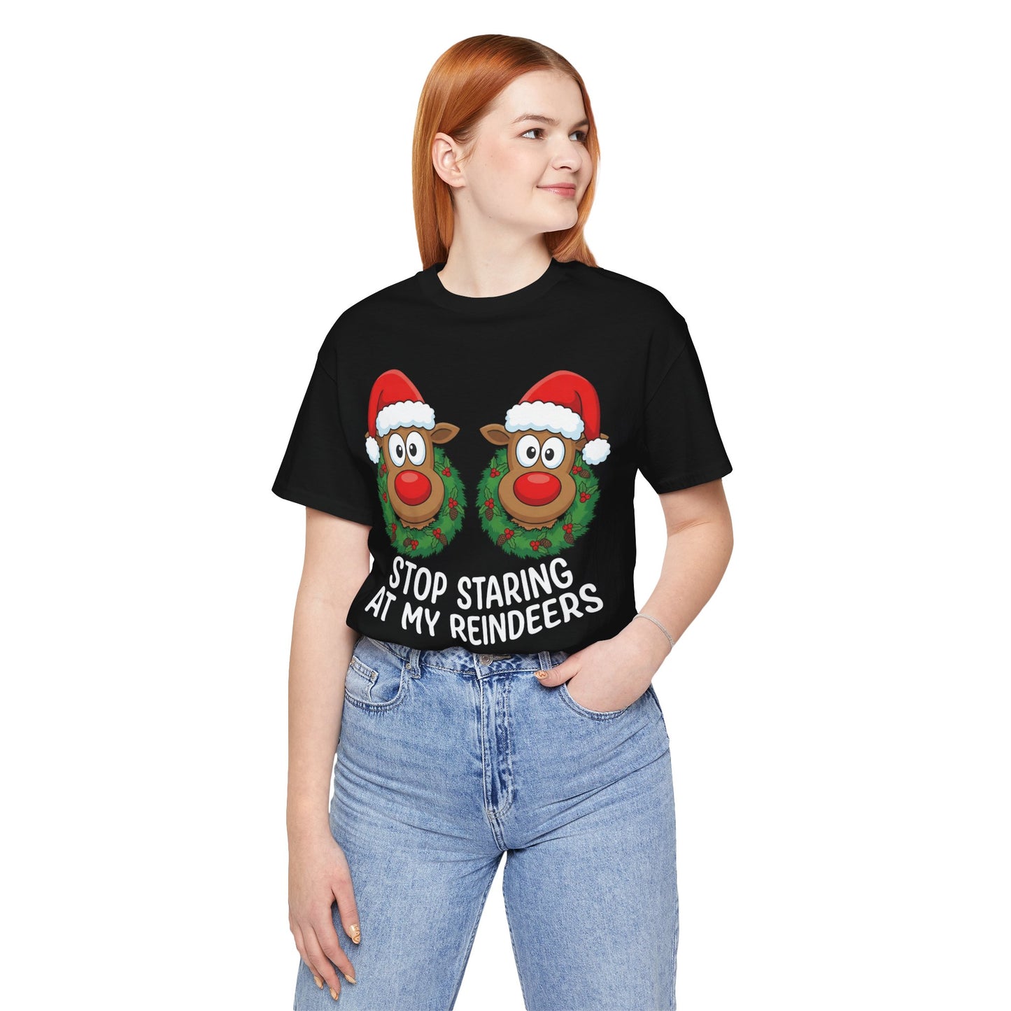 Stop Staring At My Reindeers Christmas T-Shirt
