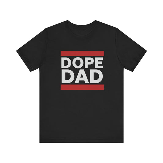 Dope Dad Father's day T-Shirt
