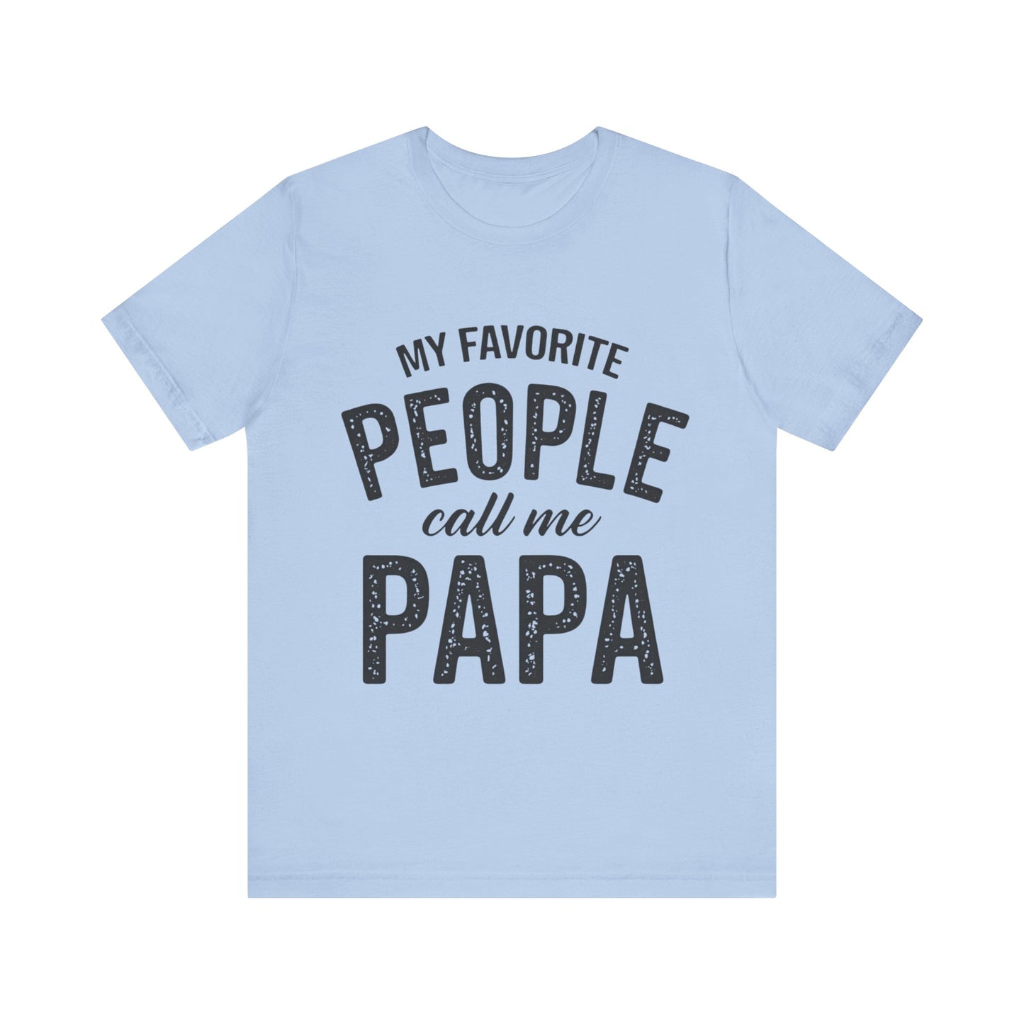 My Favorite People Call Me Papa Father's Day T-shirt