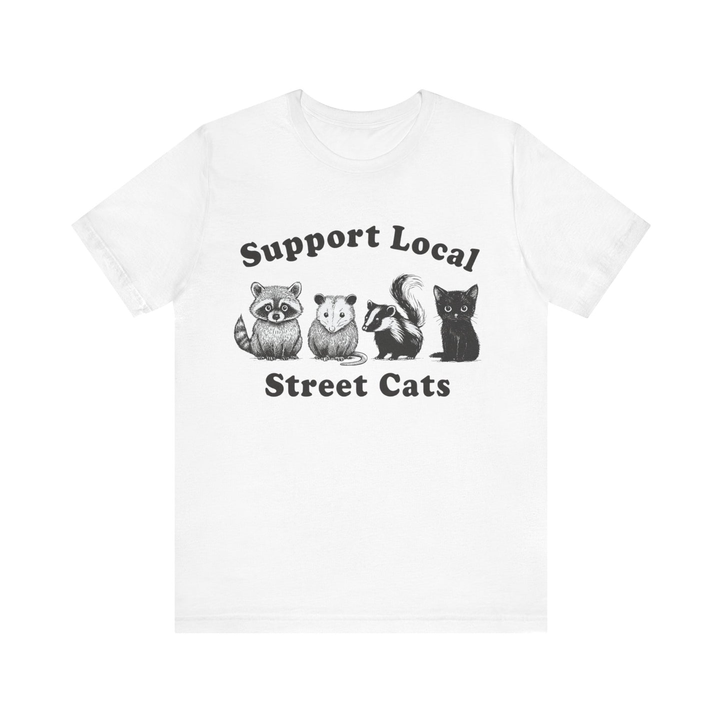 Support Local Street Cats T-Shirt