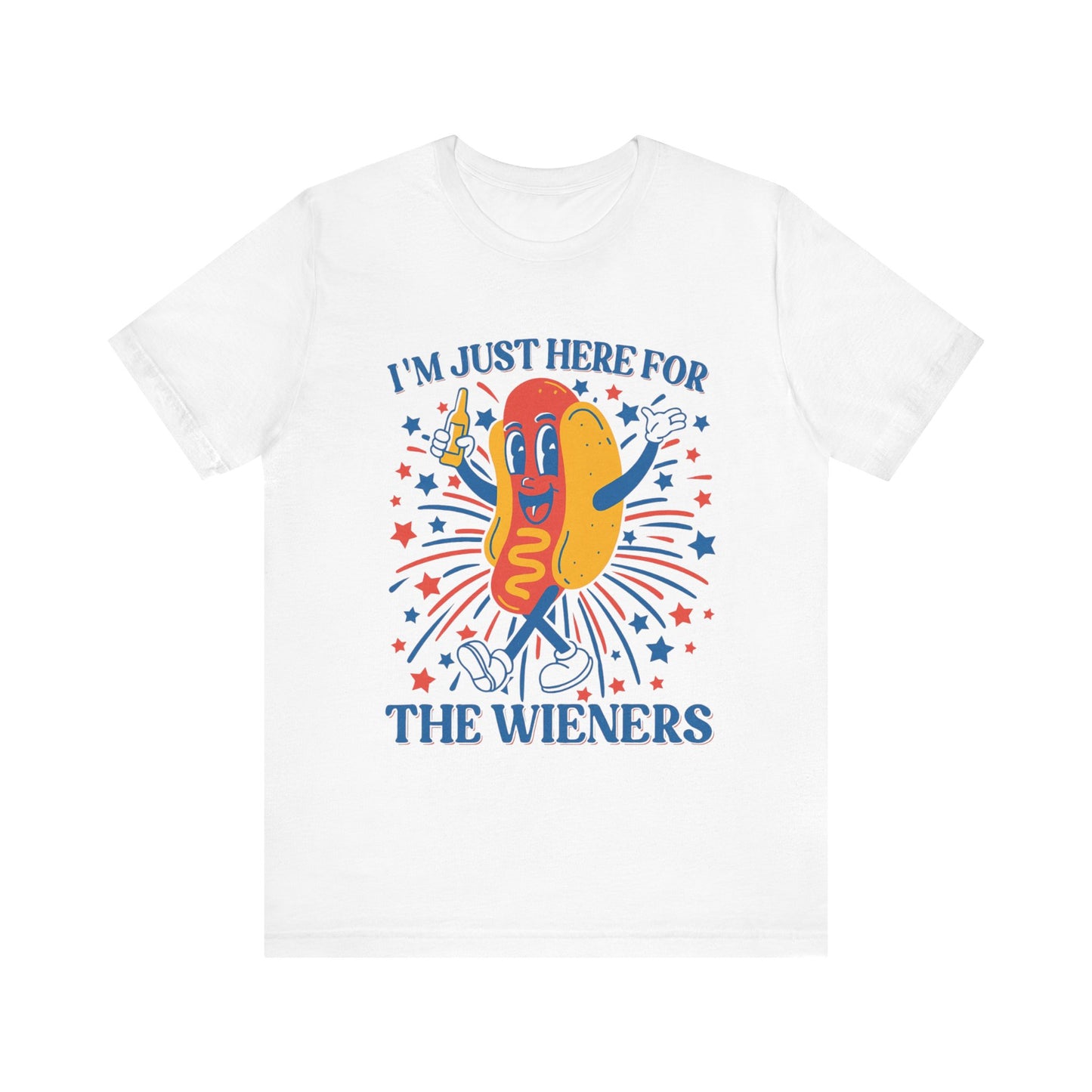 I'm Just Here for the Wieners | 4th Of July T-Shirt
