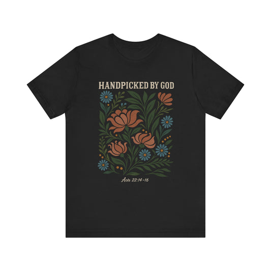 Handpicked by God Floral Tee -  T-Shirt for Faith, Religious Gifts, Inspirational Wear, Christian Apparel, Casual Comfort