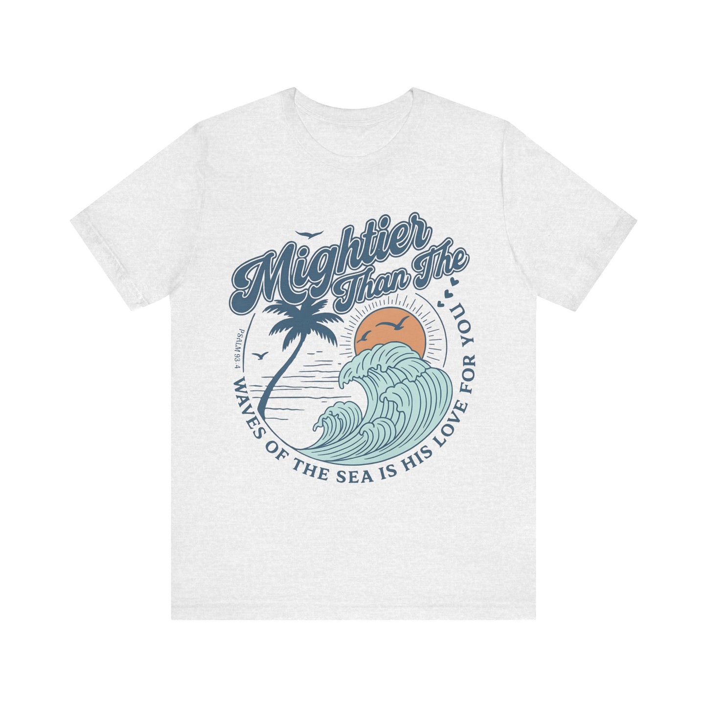 Mightier Than The Waves Christian T-Shirt