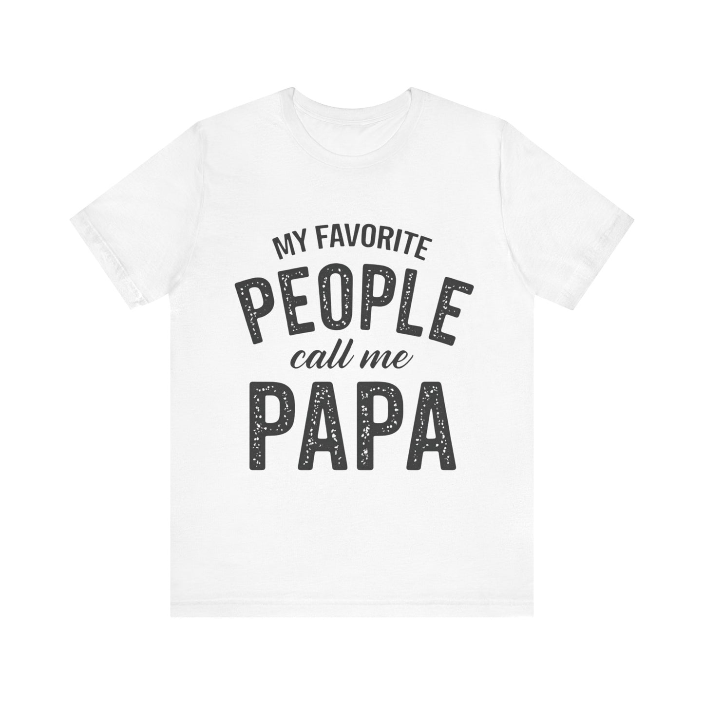 My Favorite People Call Me Papa Father's Day T-shirt
