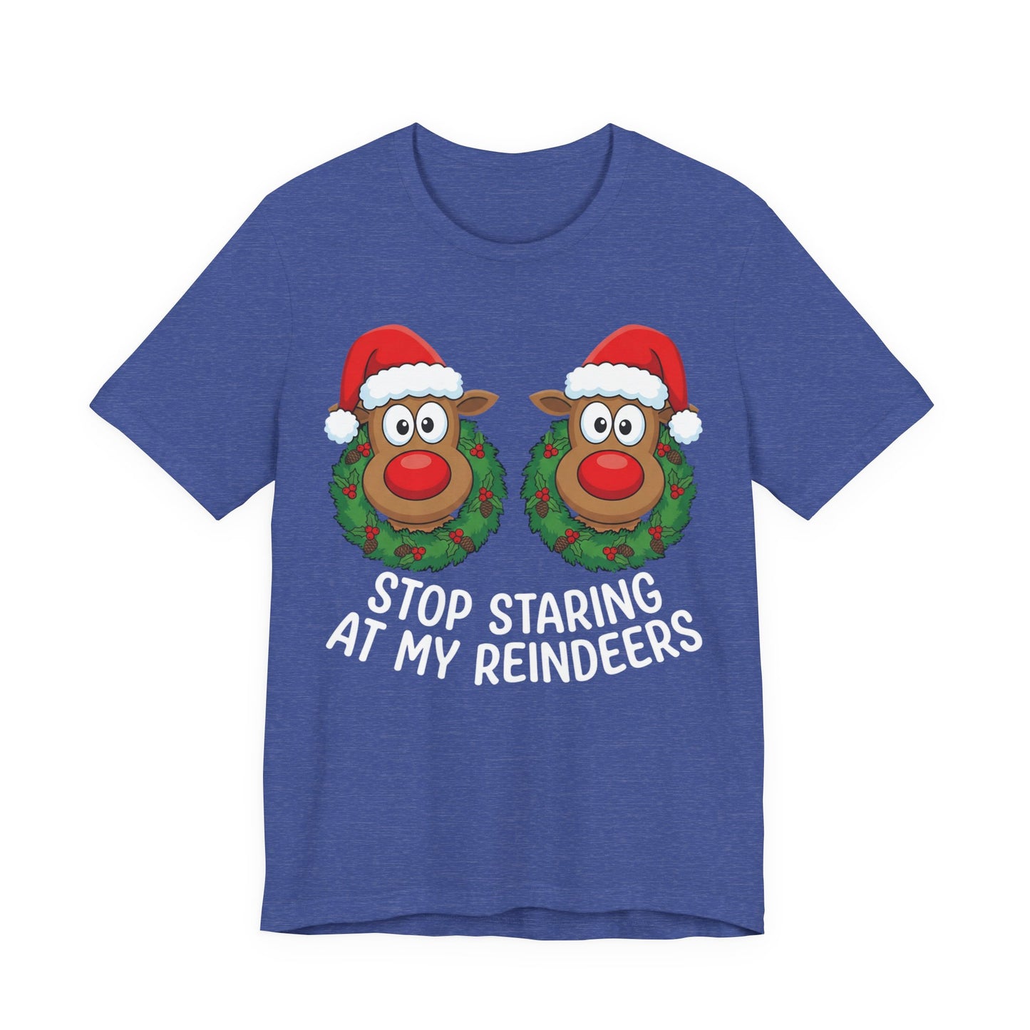 Stop Staring At My Reindeers Christmas T-Shirt