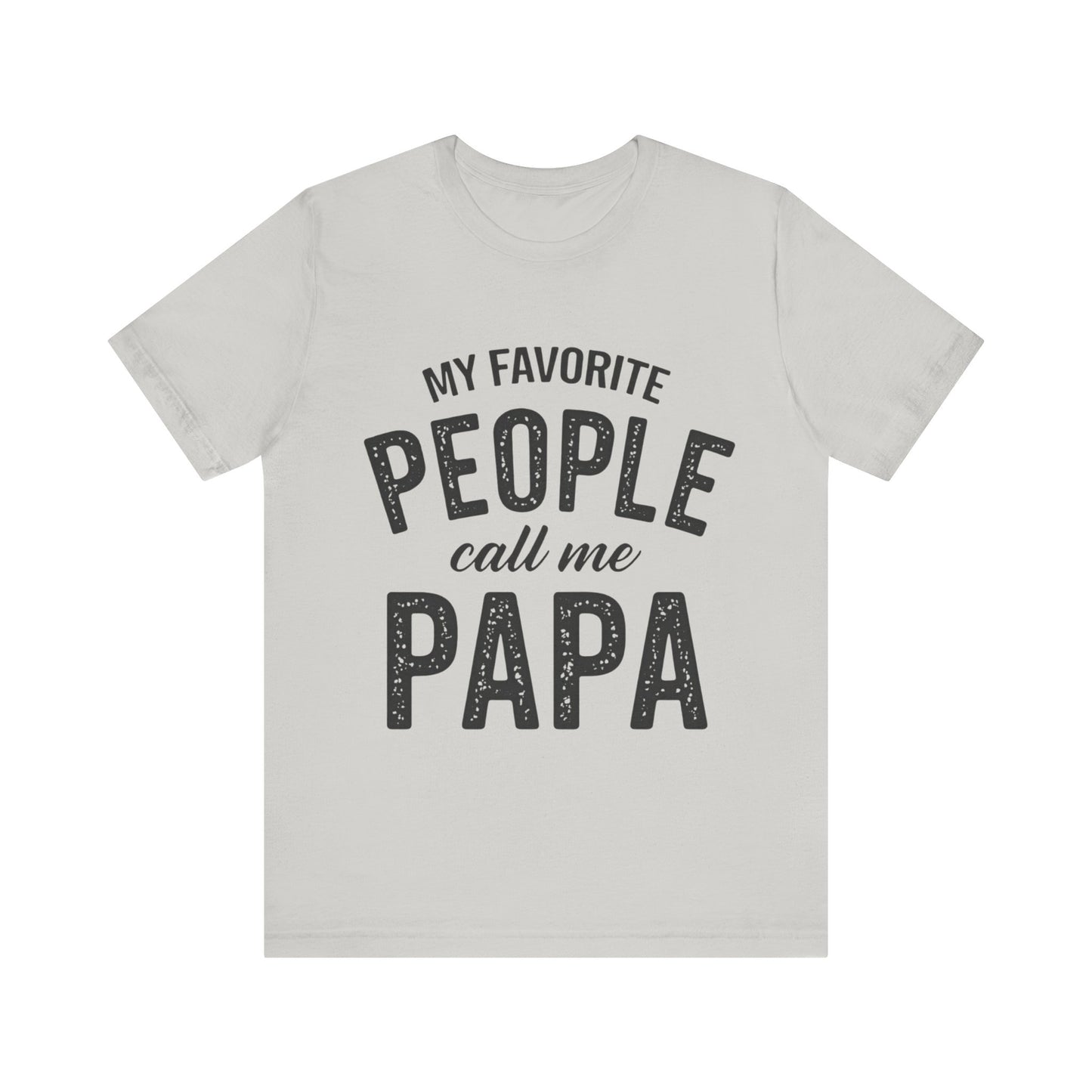 My Favorite People Call Me Papa Father's Day T-shirt