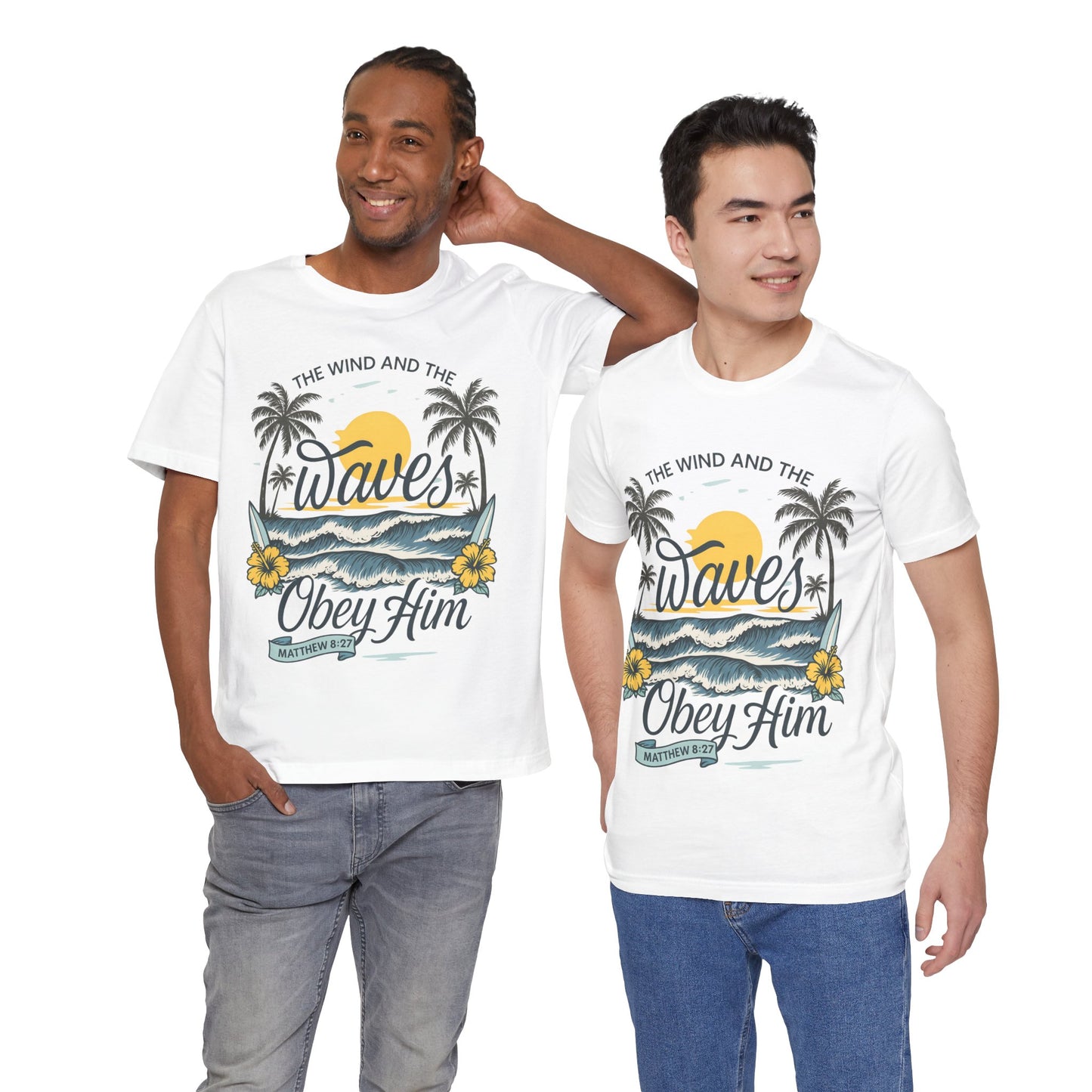 Waves Obey Him Christian T-Shirt