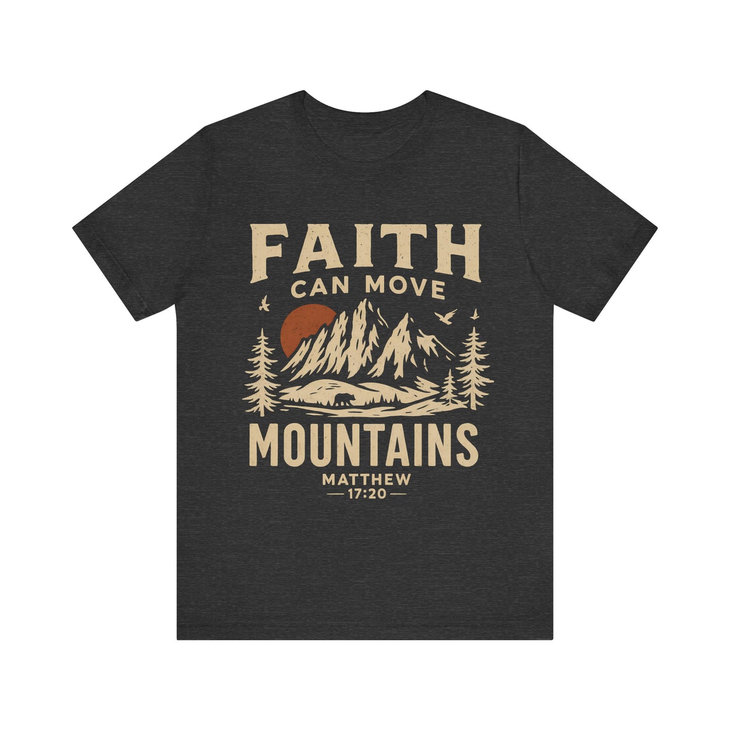 Faith Can Move Mountains Christian T-Shirt