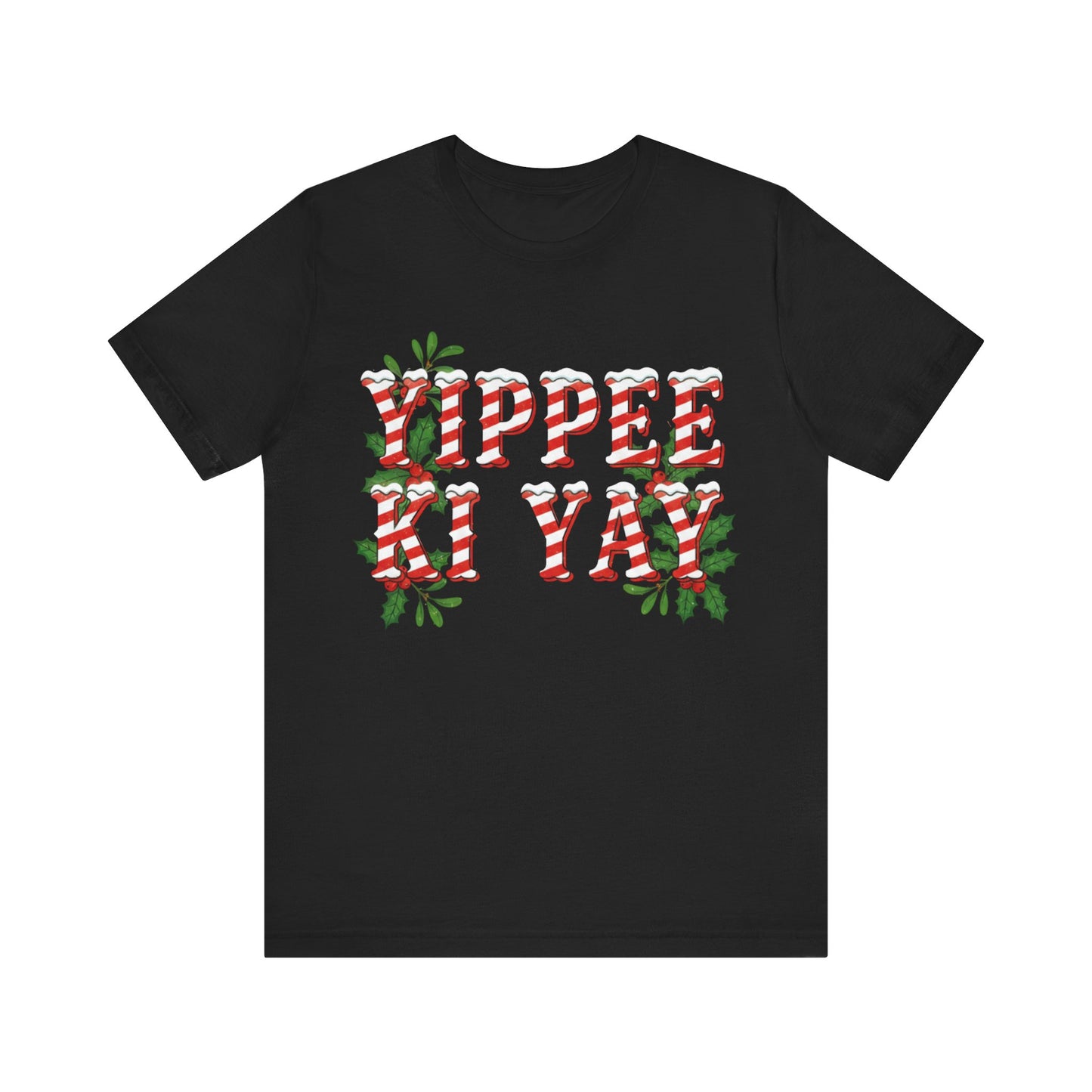 Yippee Ki Yay Candy Cane Christmas T‑Shirt