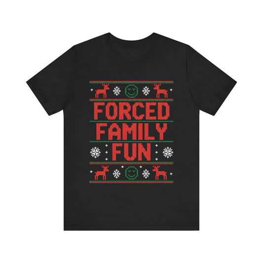 Forced Family Fun Christmas T-Shirt