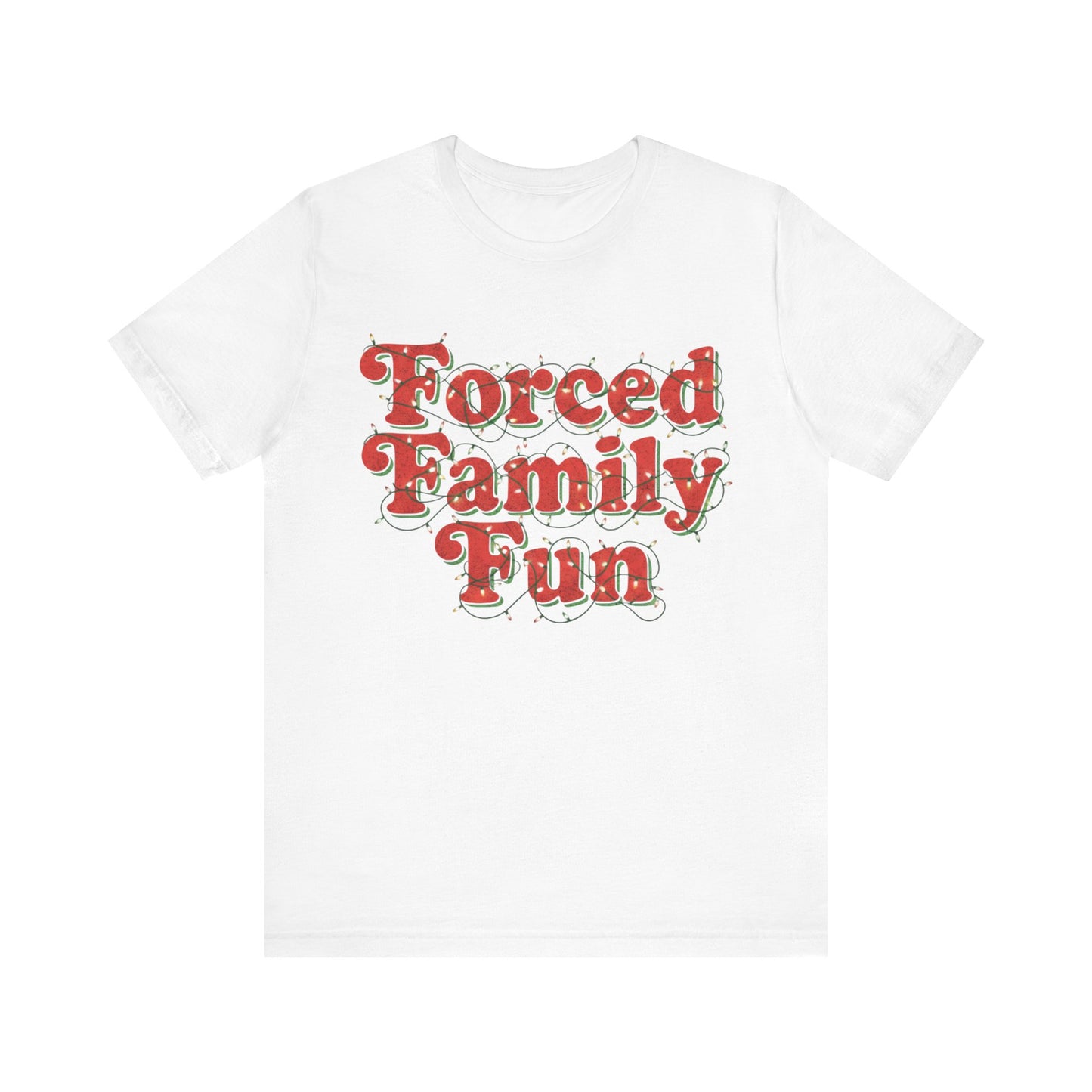 Forced Family Fun Christmas T-Shirt