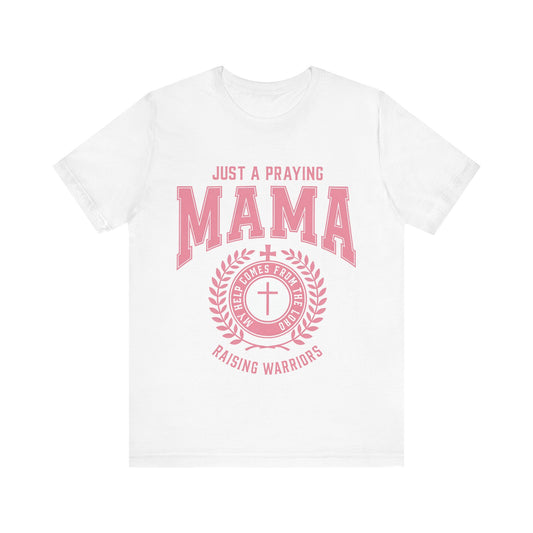 Just a Praying Mama Christian T-Shirt