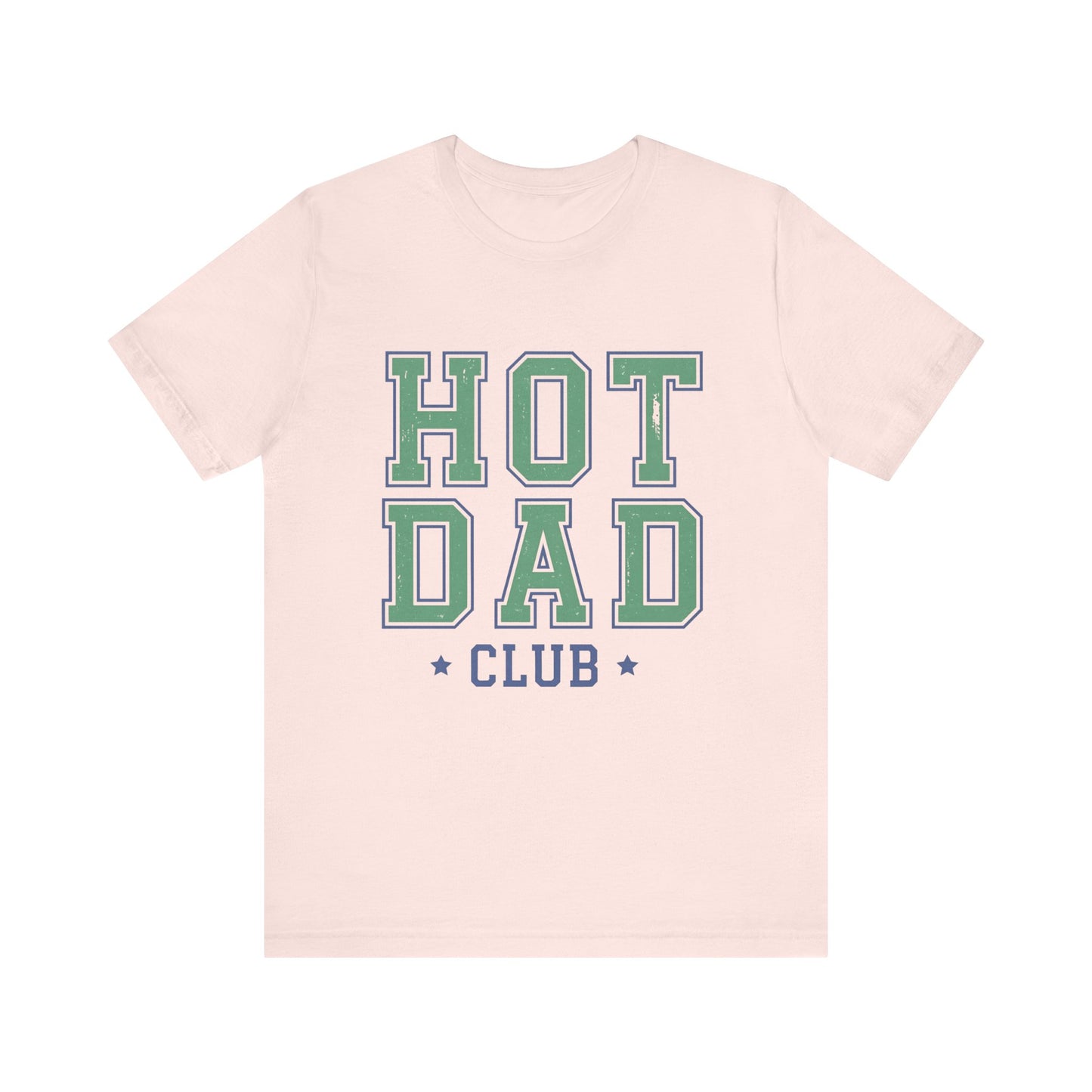 Hot Dad Club Father's day T-Shirt