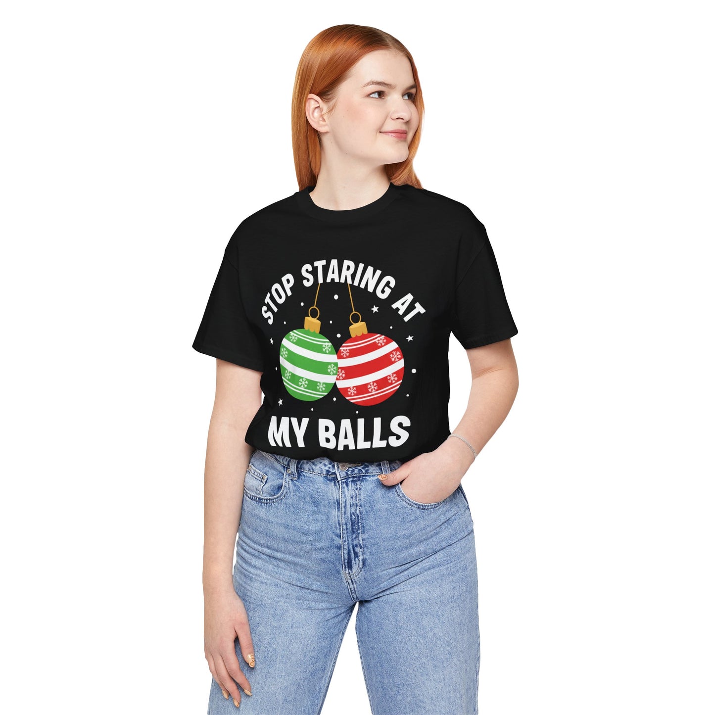 Stop Staring at My Balls Christmas T-Shirt