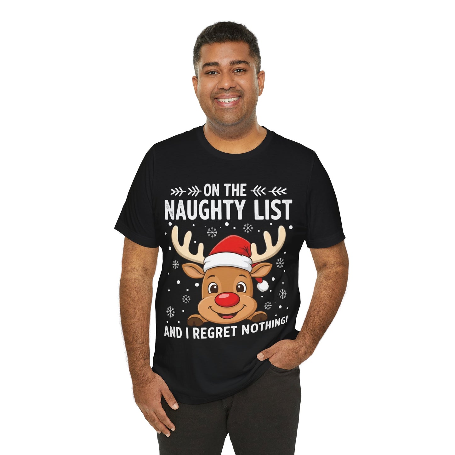 Funny Christmas Tee — "On the Naughty List and I Regret Nothing" Reindeer Shirt