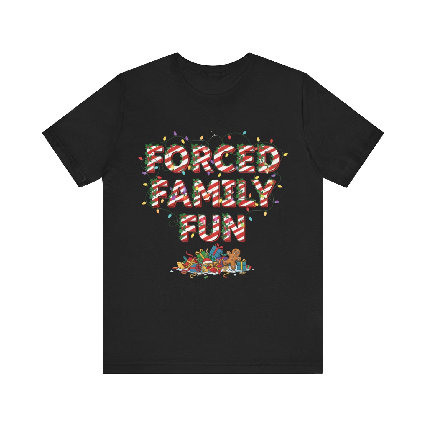 Funny Holiday Tee — "Forced Family Fun" Christmas T-Shirt