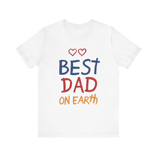 Best Dad On Earth Father's day T-Shirt