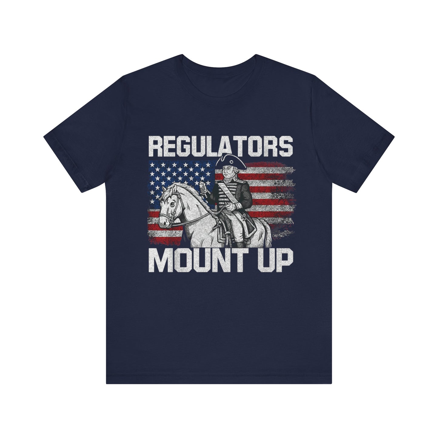 Regulators Mount Up 4th Of July T-Shirt