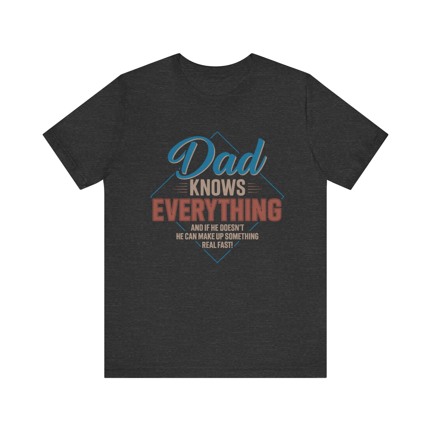 Dad Knows Everything Father's Day T-shirt