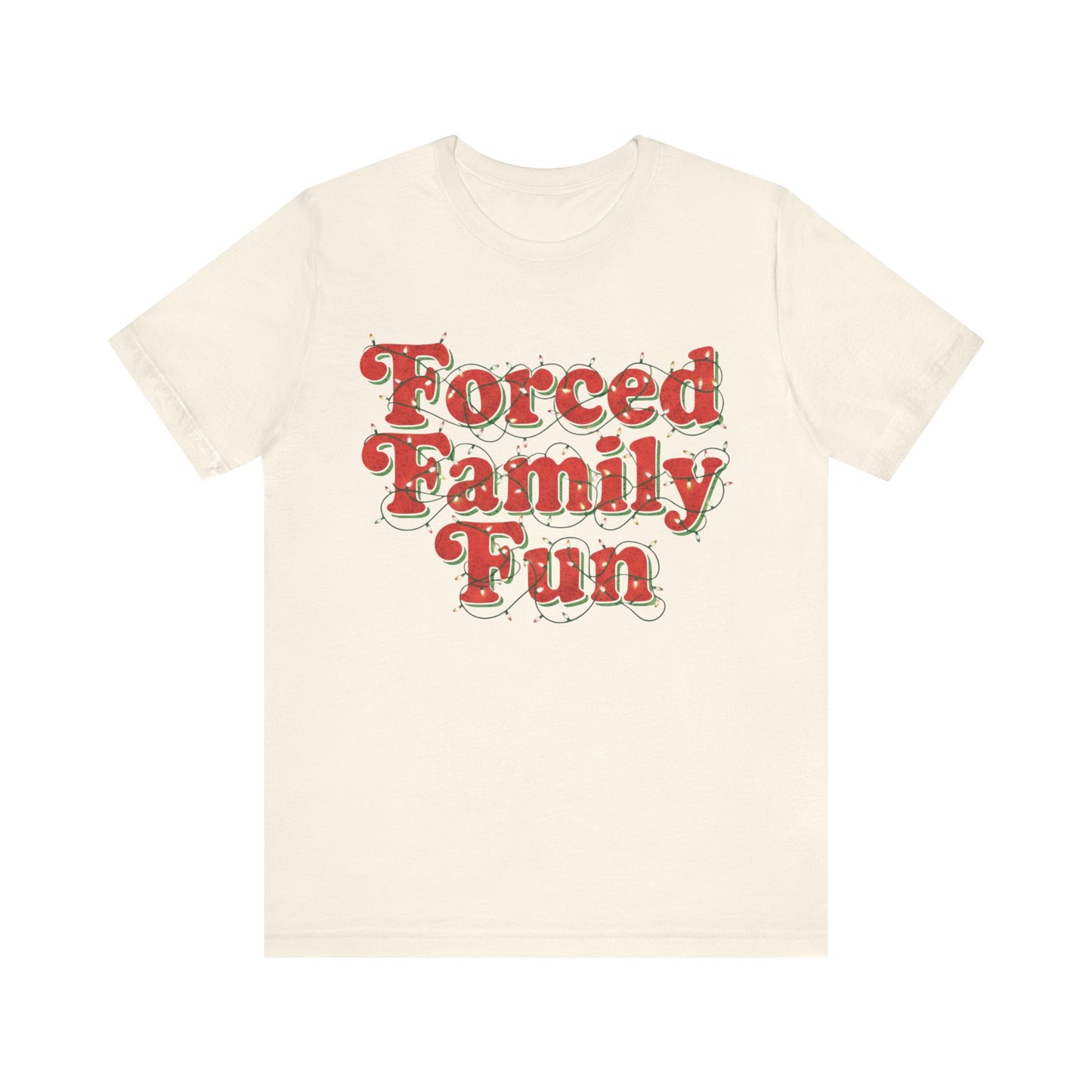 Forced Family Fun Christmas T-Shirt